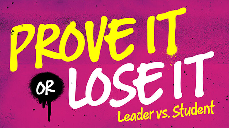 Prove It Or Lose It: Leader vs. Student Edition